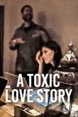 A Toxic Love Story