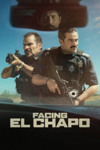 Facing El Chapo Movie